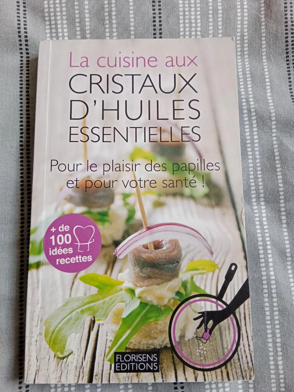 La cuisine aux cristaux d'huiles essentielles  TRES BON ETAT